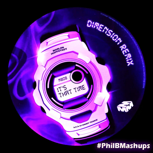 Dimension - It's That Time To Turn It Up (Phil B Mashup)