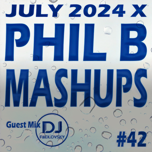 Phil B Mashups Radio Show #42